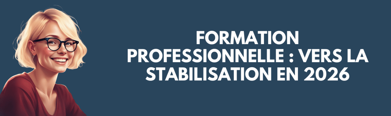 Formation Professionnelle : Vers la stabilisation en 2026 - Anaia
