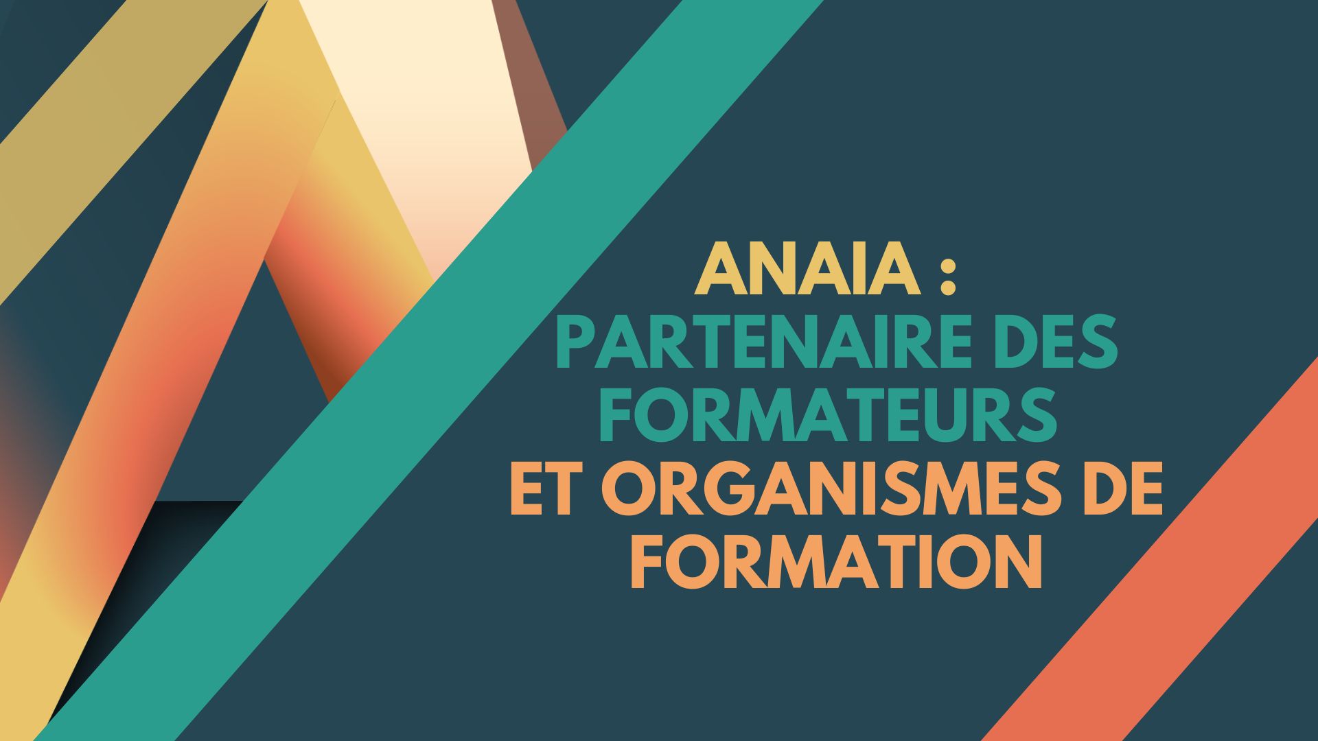 Partenaire des Formateurs et Organismes de formation - Anaia
